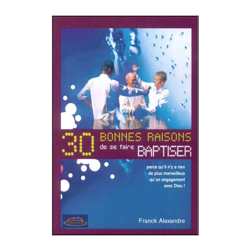 30 Bonnes raisons de se faire baptiser