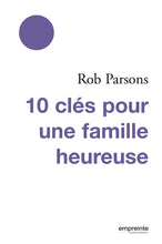 Charger l&#39;image dans la galerie, 10 clés pour une famille heureuse
