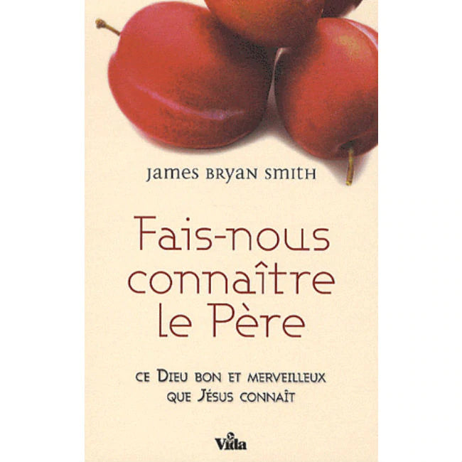 Fais-nous connaîre le Père