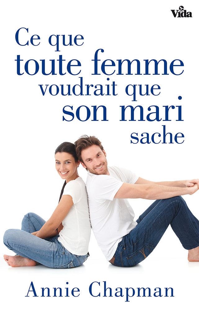 Ce que toute femme voudrait que son mari sache