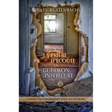Charger l'image dans la galerie, Un guide pour la prière d'écoute et de guérison intérieure
