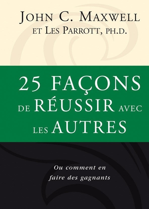 25 façons de réussir avec les autres